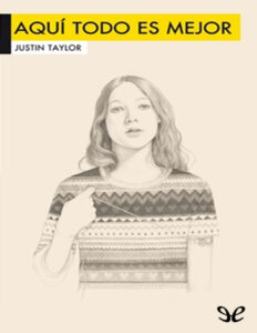 Aqui todo es mejor Spanish Edition Justin Taylor Kitap Kapağı
