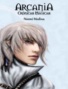 Arcania Cronicas magicas Spanish Edition Noemi Medina Kitap Kapağı