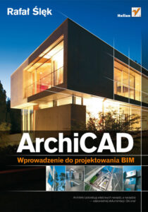 ArchiCAD Wprowadzenie do projektowania BIM Polish Edition Rafał Ślęk Kitap Kapağı