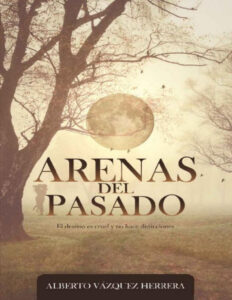 Arenas del pasado Spanish Edition Alberto Vazquez Herrera Kitap Kapağı