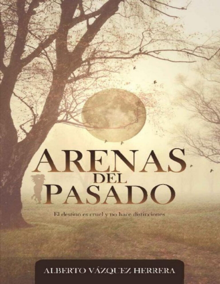 Arenas del pasado Spanish Edition Alberto Vazquez Herrera Kitap Kapağı