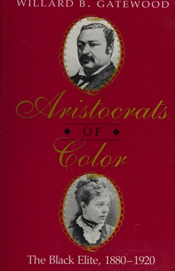 Aristocrats of Color The Black Elite 1880 1920 Willard B Gatewood Kitap Kapağı