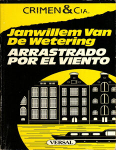 Arrastrado por el viento Spanish Wetering Janwillem Van de Kitap Kapağı
