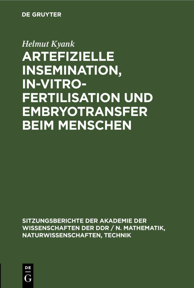 Artefizielle Insemination In vitro Fertilisation und Embryotransfer beim Menschen German Edition Helmut Kyank Kitap Kapağı