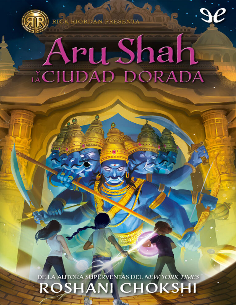 Aru Shah y la ciudad dorada Spanish Edition Roshani Chokshi Kitap Kapağı