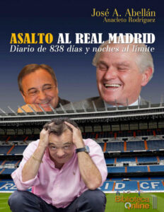 Asalto al Real Madrid Spanish Edition Jose Antonio Abellan n Anacleto Rodriguez Kitap Kapağı