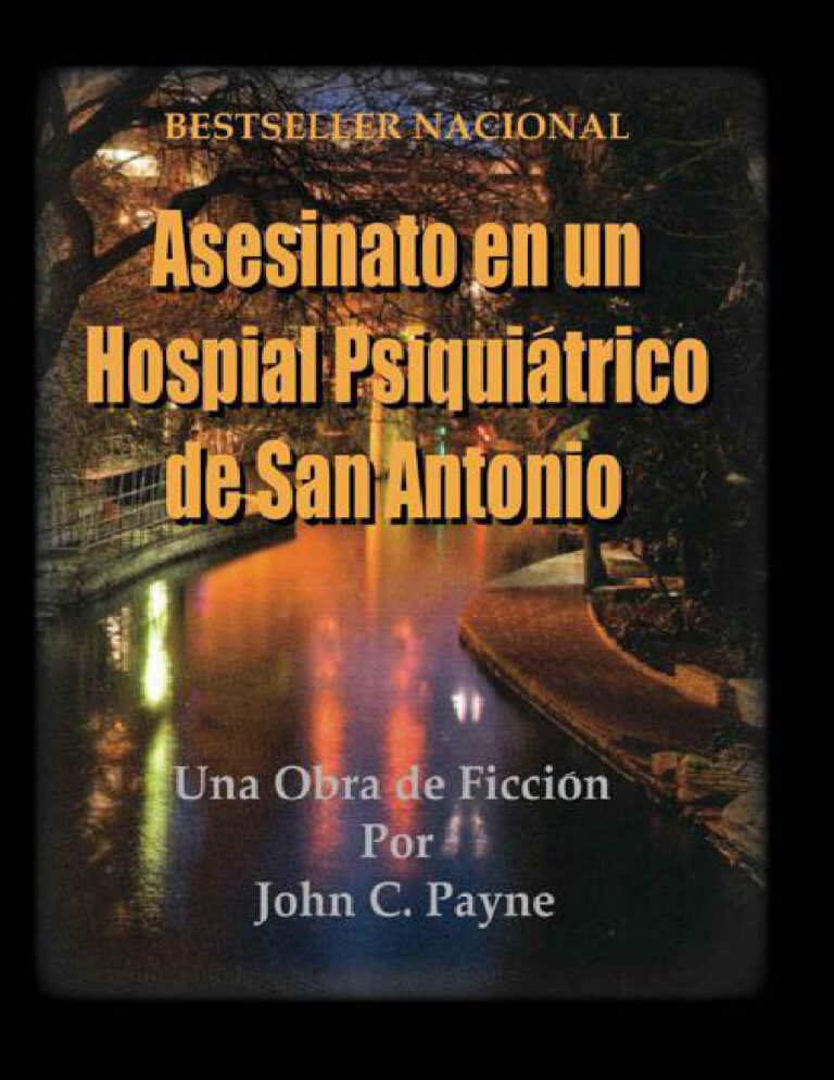Asesinato en un hospital psiquiatrico de San Antonio Spanish Edition John C Payne Kitap Kapağı