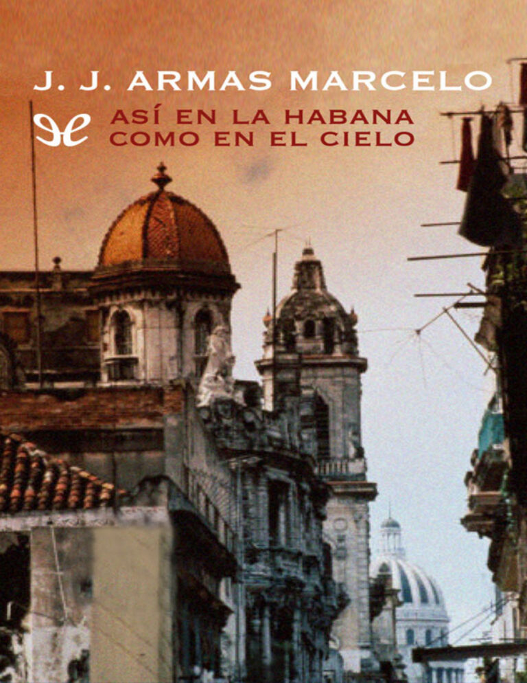Asi en La Habana como en el cielo Spanish Edition Juan Jesus Armas Marcelo Kitap Kapağı