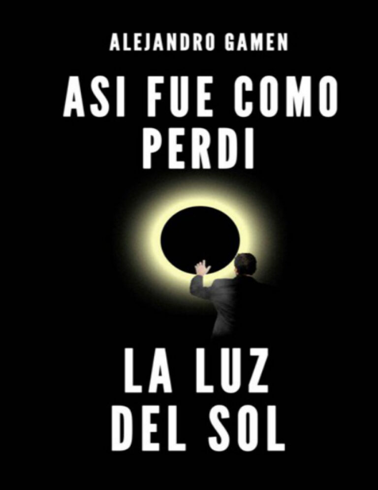 Asi fue como perdi la luz del sol Spanish Edition Alejandro Gamen Kitap Kapağı