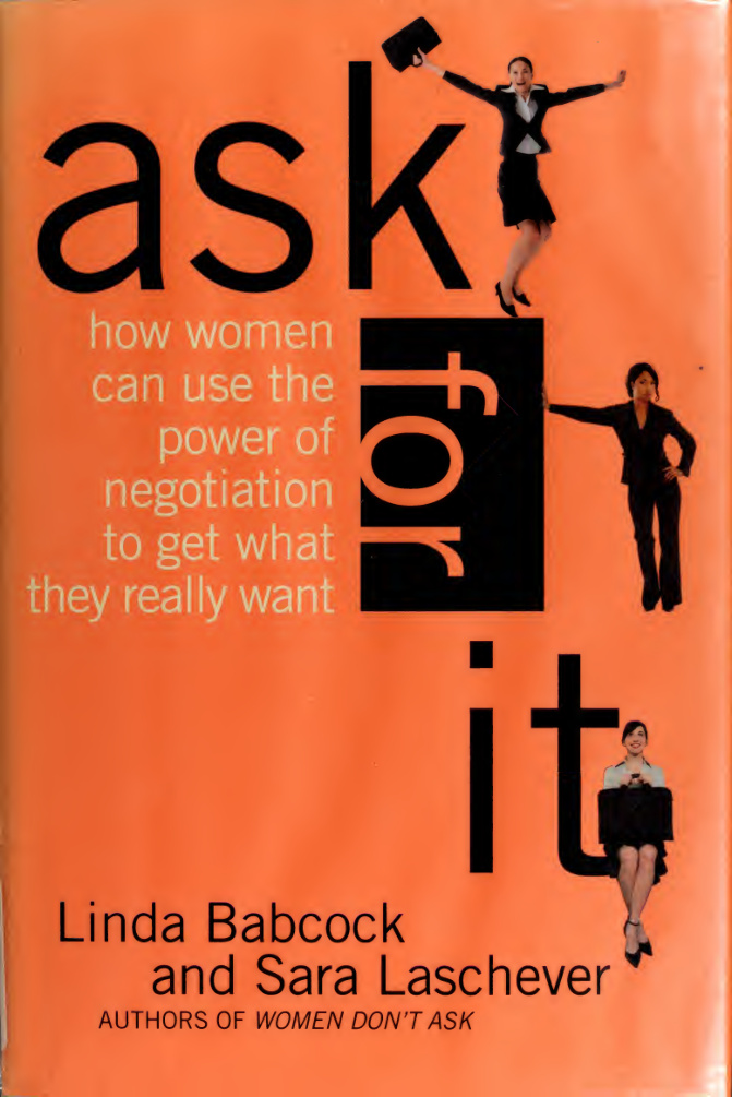 Ask For It How Women Can Use the Power of Negotiation to Get What They Really Want Linda Babcock Kitap Kapağı