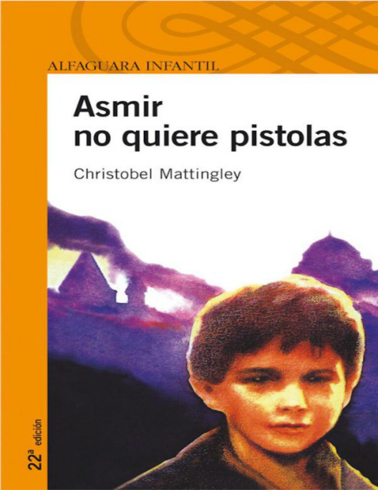 Asmir no quiere pistolas Spanish Edition Christobel Mattingley Kitap Kapağı