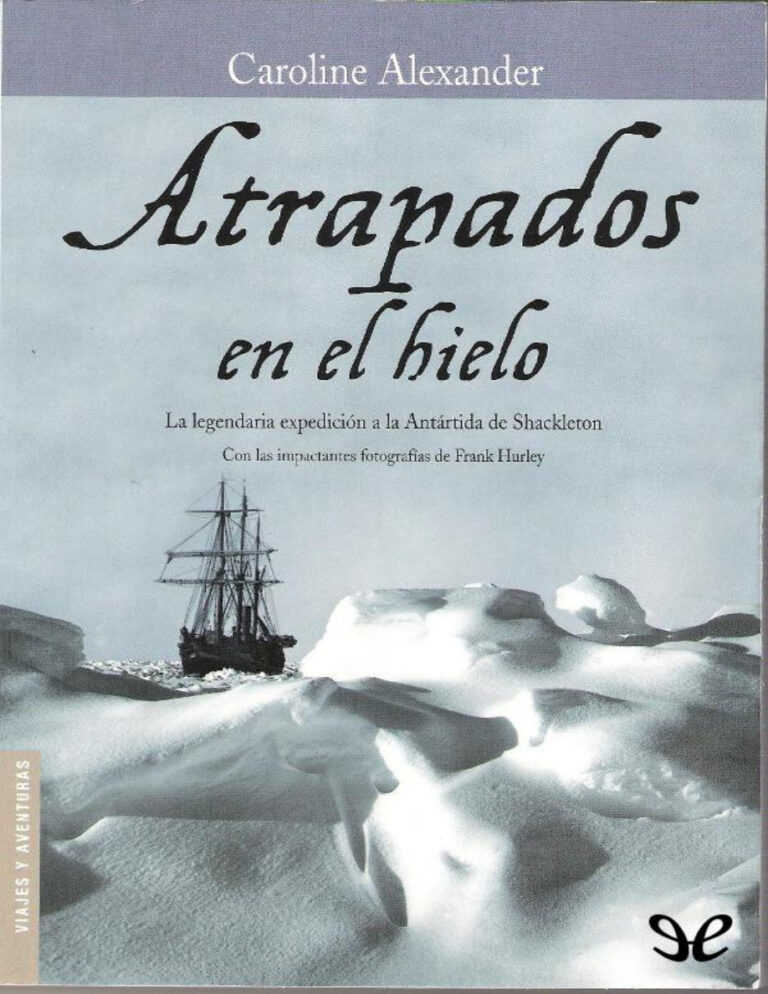 Atrapados en el hielo Spanish Edition Caroline Alexander Kitap Kapağı