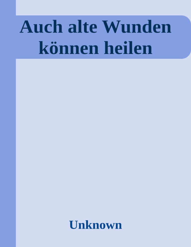 Auch alte Wunden konnen heilen German Edition Dami Charf Kitap Kapağı