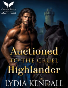 Auctioned to the Cruel Highlander Lydia Kendall Kitap Kapağı