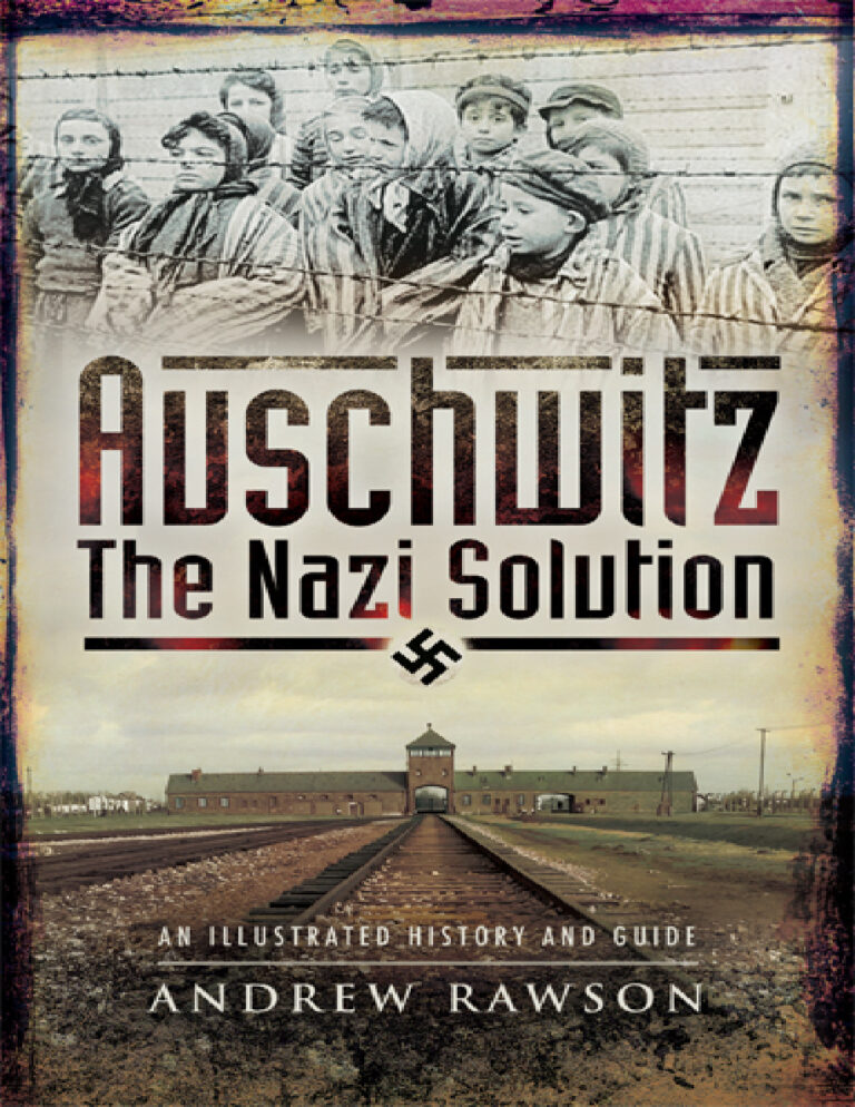 Auschwitz The Nazi Solution Andrew Rawson Kitap Kapağı