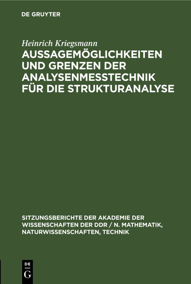 Aussagemoglichkeiten und Grenzen der Analysenmesstechnik fur die Strukturanalyse German Edition Heinrich Kriegsmann Kitap Kapağı