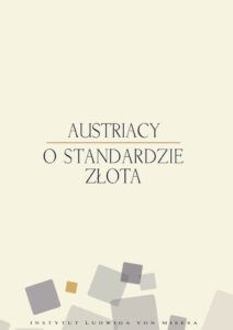 Austriacy o standardzie złota Polish Edition Llewellyn H Rockwell Kitap Kapağı
