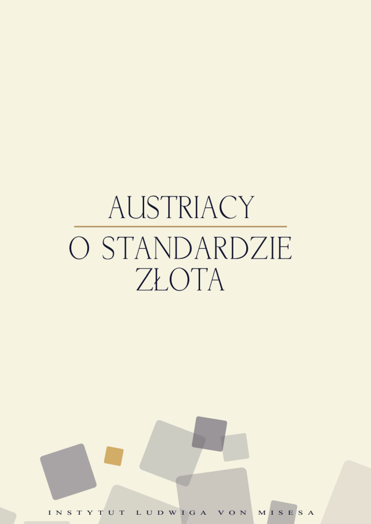 Austriacy o standardzie złota Polish Edition Llewellyn H Rockwell Kitap Kapağı