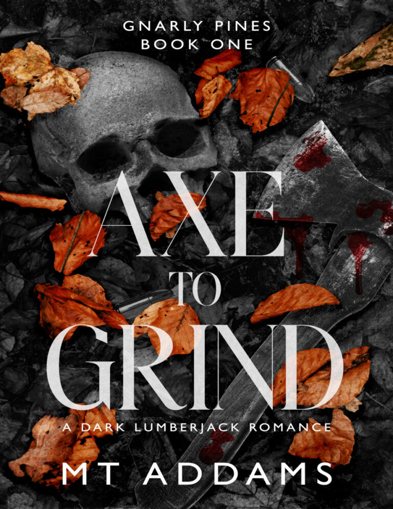 Axe to grind M T Addams Kitap Kapağı