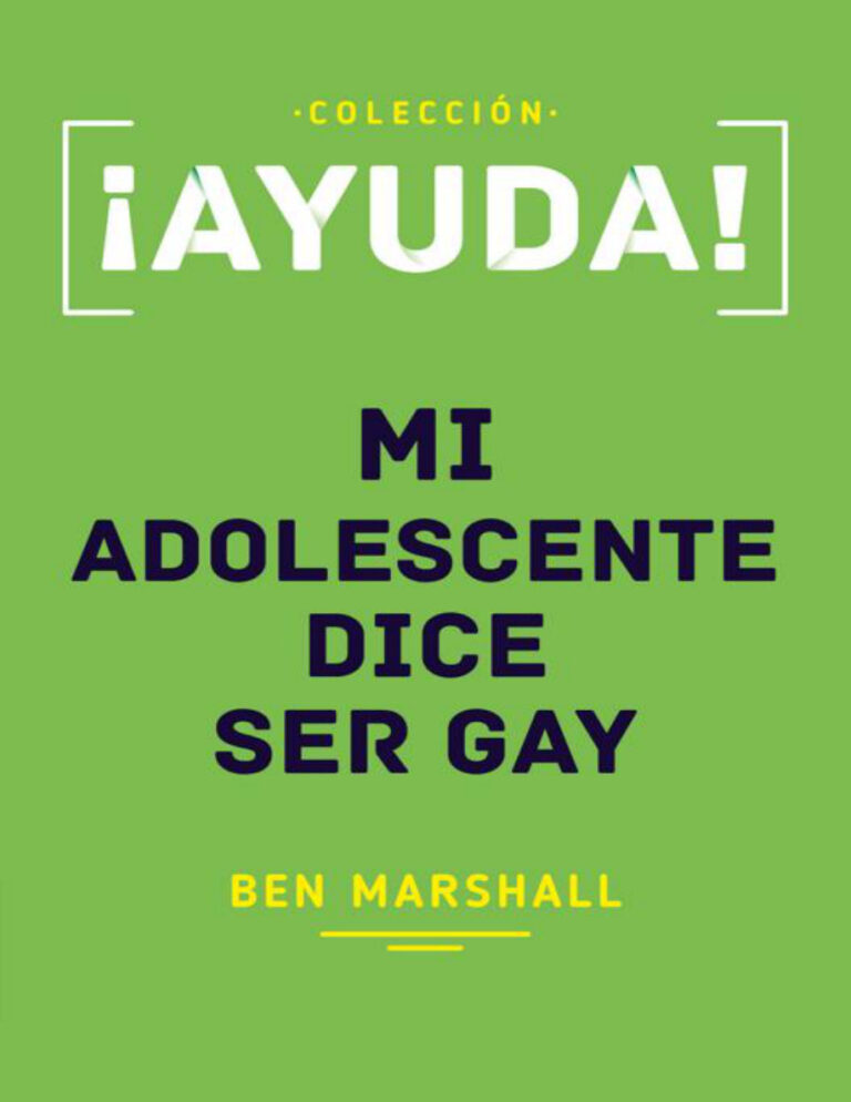 !Ayuda Mi adolescente dice ser gay Spanish Edition Ben Marshall Kitap Kapağı