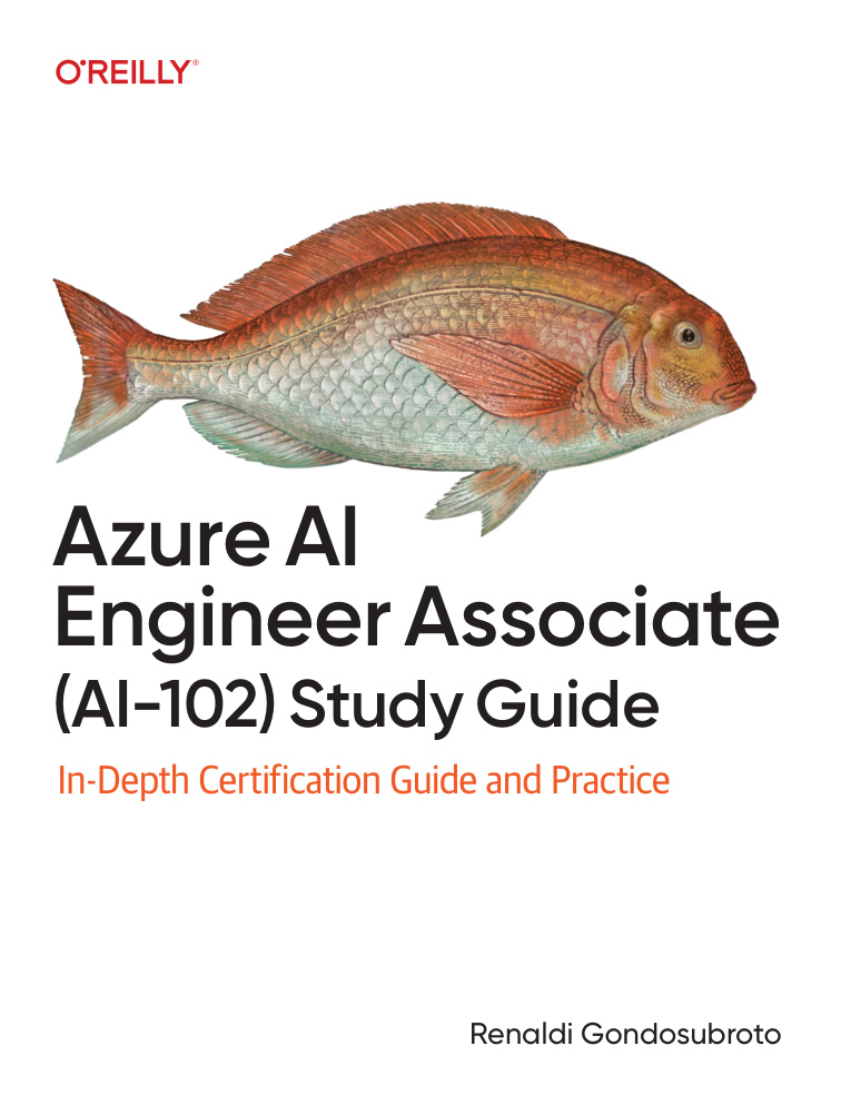 Azure AI Engineer Associate AI 102 Study Guide In Depth Certification Guide and Practice Renaldi Gondosubroto Kitap Kapağı