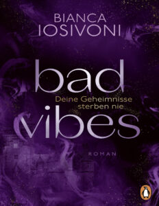 Bad Vibes Deine Geheimnisse sterben nie German Edition Bianca Iosivoni Kitap Kapağı