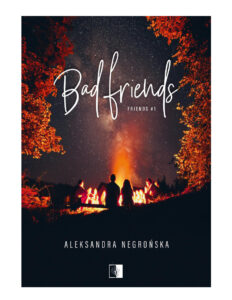 Bad friends 1 Polish Edition Aleksandra Negrońska Kitap Kapağı