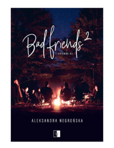 Bad friends 2 Polish Edition Aleksandra Negrońska Kitap Kapağı