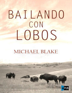 Bailando con lobos Spanish Blake Michael Kitap Kapağı