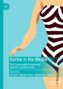 Barbie in the Media Emily R Aguilo Perez Kitap Kapağı