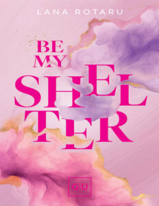 Be My Shelter German Edition Lana Rotaru Kitap Kapağı