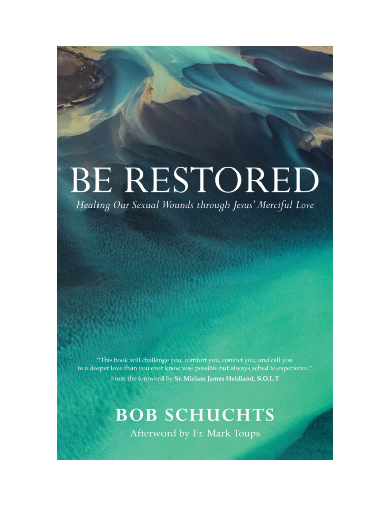 Be Restored Healing Our Sexual Wounds through Jesus Merciful Love Bob Schuchts Kitap Kapağı