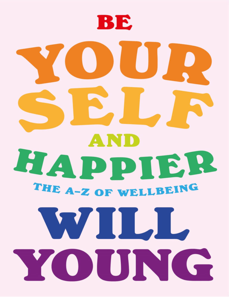 Be yourself and happier The A Z of wellbeing Will Young Kitap Kapağı
