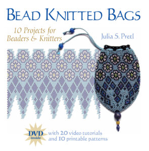 Bead Knitted Bags 10 Projects for Beaders and Knitters Julia S Pretl Kitap Kapağı