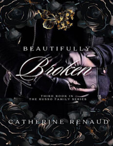 Beautifully broken Catherine Renaud Kitap Kapağı