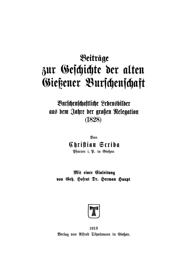 Beitrage zur Geschichte der alten Giessener Burschenschaft Burschenschaftliche Lebensbilder aus dem Jahre der grossen Relegation German Kitap Kapağı