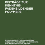 Beitrage zur Kenntnis fadenbildender Polymere German Edition Heinrich Scheel Kitap Kapağı