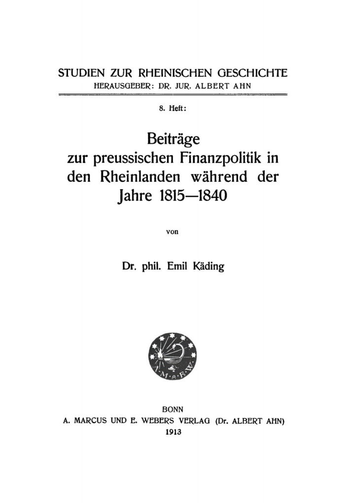 Beitrage zur preussischen Finanzpolitik in den Rheinlanden wahrend der Jahre 1815 1840 German Edition Emil Kading Kitap Kapağı