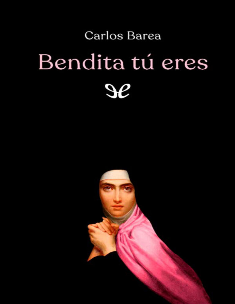 Bendita tu eres Carlos Barea Kitap Kapağı
