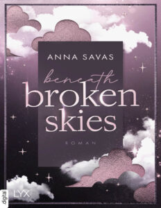 Beneath Broken Skies German Edition Anna Savas Kitap Kapağı