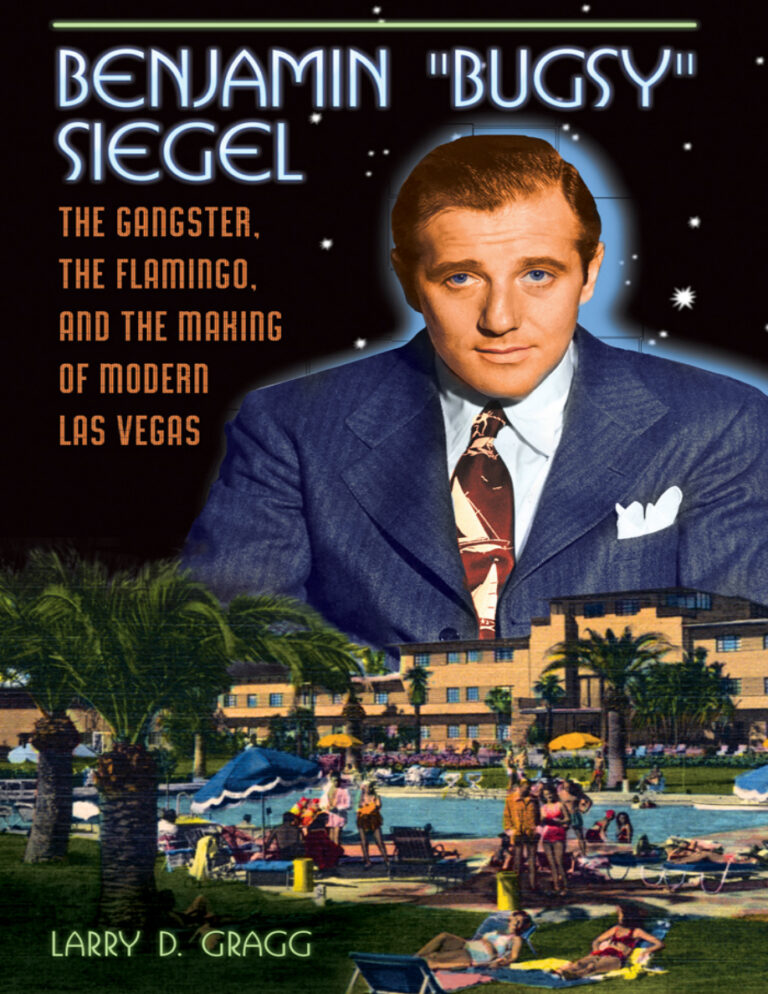 Benjamin Bugsy Siegel Larry D Gragg Kitap Kapağı