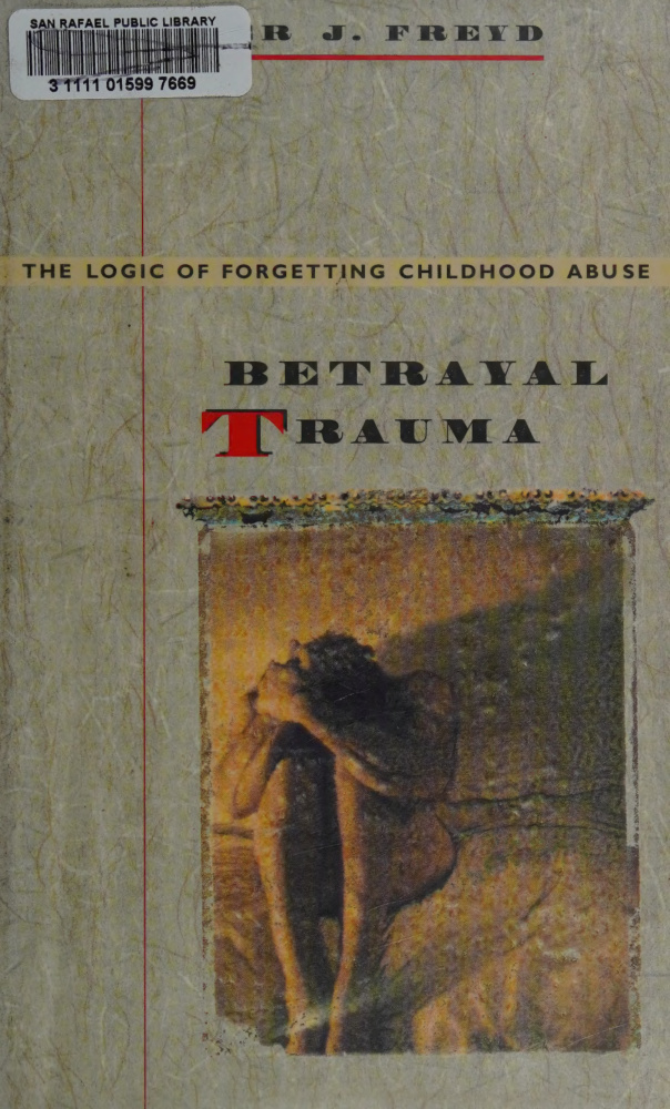 Betrayal Trauma: The Logic of Forgetting Childhood Abuse PDF Download