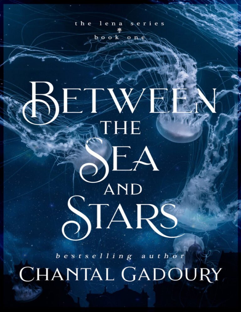 Between the Sea and Stars Chantal Gadoury Kitap Kapağı