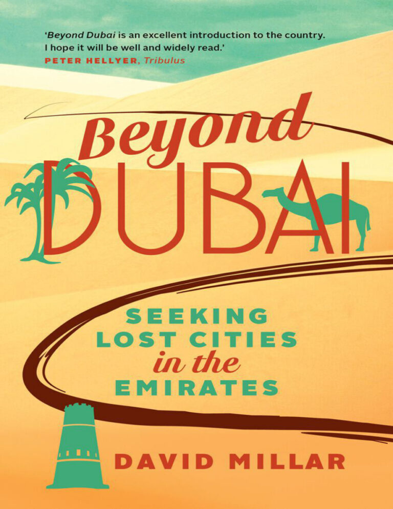 Beyond Dubai Seeking Lost Cities in the Emirates Dr David Millar Kitap Kapağı