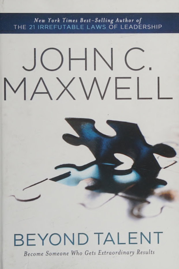 Beyond talent JohnC maxwell Kitap Kapağı