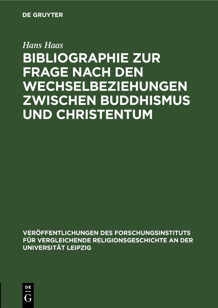 Bibliographie zur Frage nach den Wechselbeziehungen zwischen Buddhismus und Christentum German Edition Hans Haas Kitap Kapağı