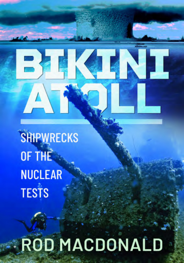 Bikini Atoll: Shipwrecks of the Nuclear Tests PDF Download