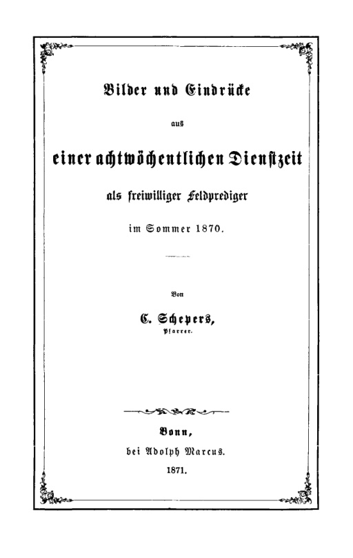 Bilder und Eindrucke aus einer achtwochentlichen Dienstzeit als freiwilliger Feldprediger im Sommer 1870 German Edition C Schepers Kitap Kapağı