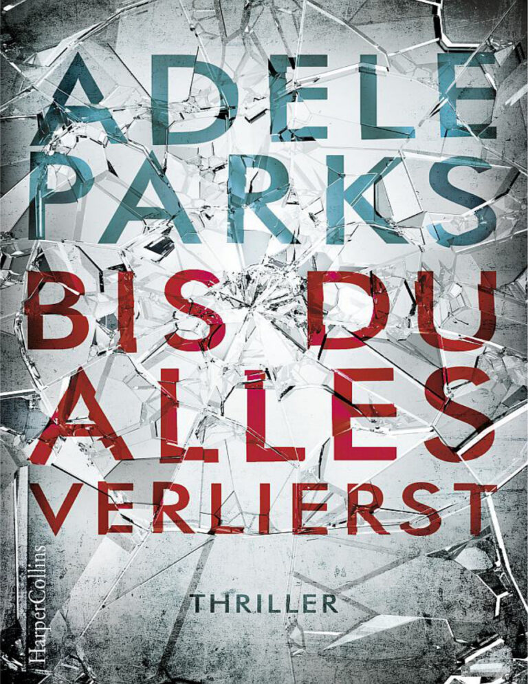 Bis du alles verlierst German Edition Adele Parks Kitap Kapağı