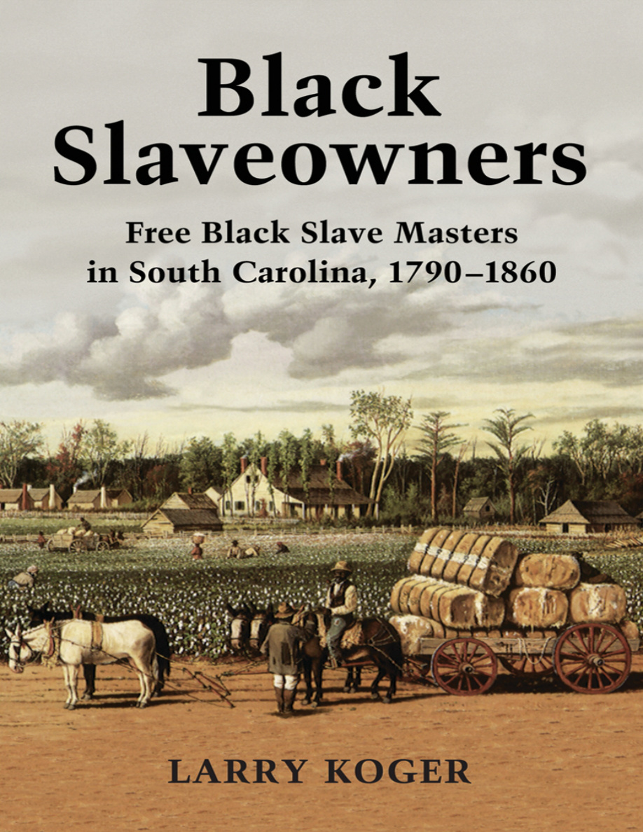 Black Slaveowners: Free Black Slave Masters in South Carolina (1790-1860) PDF Download